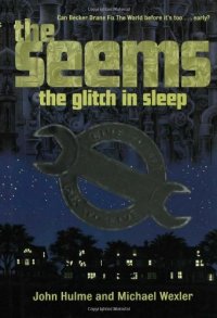 cover of the book The Seems: The Glitch in Sleep  