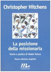 cover of the book La posizione della missionaria. Teoria e pratica di Madre Teresa