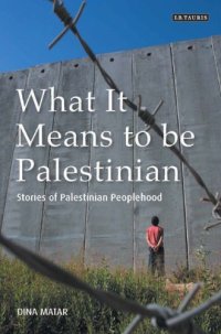 cover of the book What It Means to be Palestinian: Stories of Palestinian Peoplehood  