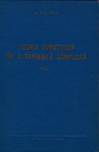 cover of the book Teoria funcţiilor de o variabilă complexă, vol. 1  