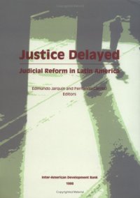 cover of the book Justice Delayed: Judicial Reform in Latin America  