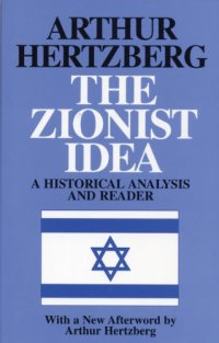 cover of the book The Zionist idea: a historical analysis and reader  