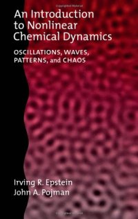 cover of the book An Introduction to Nonlinear Chemical Dynamics: Oscillations, Waves, Patterns, and Chaos (Topics in Physical Chemistry)  