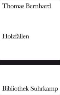 cover of the book Holzfällen. Eine Erregung  