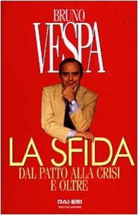 cover of the book La sfida. Dal patto alla crisi e oltre