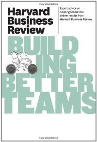 cover of the book Harvard Business Review on Building Better Teams (Harvard Business Review Paperback Series)  