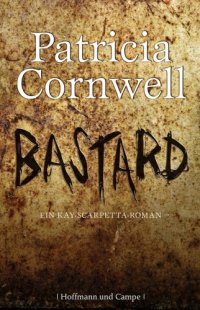 cover of the book Bastard. Ein Kay-Scarpetta-Roman  