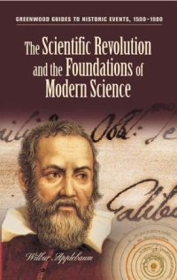 cover of the book The Scientific Revolution and the Foundations of Modern Science (Greenwood Guides to Historic Events 1500-1900)  