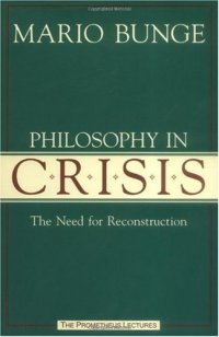 cover of the book Philosophy in Crisis: The Need for Reconstruction (Prometheus Lecture Series)  