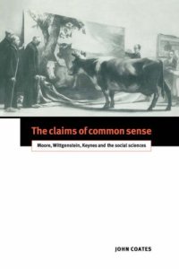 cover of the book The Claims of Common Sense: Moore, Wittgenstein, Keynes and the Social Sciences  