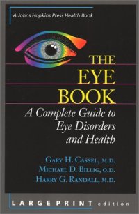 cover of the book The Eye Book: A Complete Guide to Eye Disorders and Health  