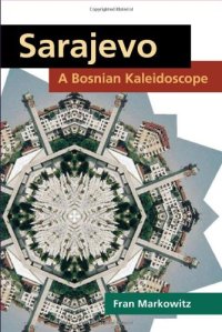 cover of the book Sarajevo: A Bosnian Kaleidoscope (Interp Culture New Millennium)  