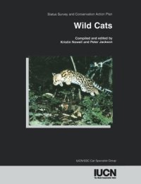 cover of the book Wild Cats: Status Survey And Conservation Action Plan (Iucn Ssc Action Plans for the Conservation of Biological Div)  