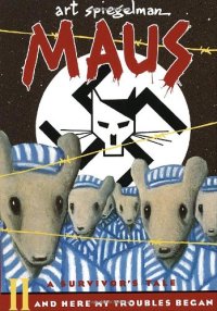 cover of the book Maus : A Survivor's Tale: 2. And Here My Troubles Began  