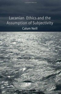 cover of the book Lacanian Ethics and the Assumption of Subjectivity  