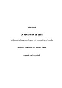 cover of the book La revancha de Dios : cristianos, judíos y musulmanes a la reconquista del mundo  