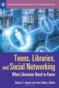 cover of the book Teens, Libraries, and Social Networking: What Librarians Need to Know (Libraries Unlimited Professional Guides for Young Adult Librarians Series)  