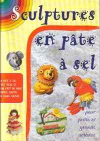 cover of the book Sculptures de pâte à sel pour enfants  