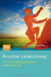 cover of the book Positive Entwicklung: Zur Psychologie gelingender Lebensführung  