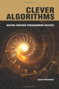 cover of the book Clever Algorithms: Nature-Inspired Programming Recipes  