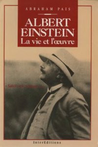 cover of the book Albert Einstein, la vie et l'oeuvre  