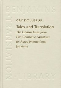 cover of the book Tales and translation: the Grimm tales from pan-Germanic narratives to shared international fairytales volume Volume 30 