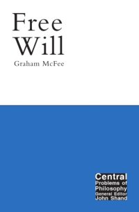 cover of the book Free Will (Central Problems of Philosophy)  