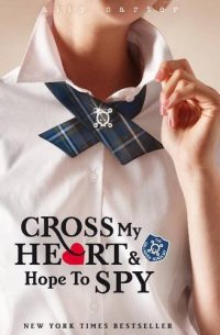 cover of the book Cross My Heart and Hope to Spy  