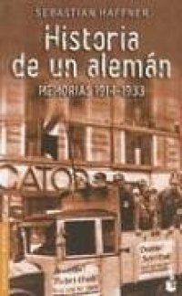 cover of the book Historia de un Aleman: Memorias 1914-1933  