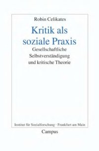 cover of the book Kritik als soziale Praxis.Gesellschaftliche Selbstverständigung und kritische Theorie