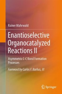 cover of the book Enantioselective Organocatalyzed Reactions II: Asymmetric C-C Bond Formation Processes  