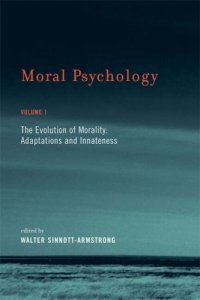 cover of the book Moral Psychology, Volume 1: The Evolution of Morality: Adaptations and Innateness  