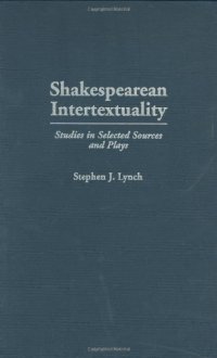 cover of the book Shakespearean Intertextuality: Studies in Selected Sources and Plays  