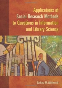 cover of the book Applications of Social Research Methods to Questions in Information and Library Science  