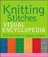 cover of the book Knitting Stitches VISUAL Encyclopedia  