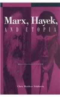 cover of the book Marx, Hayek, and utopia  