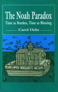 cover of the book The Noah Paradox: Time as Burden, Time as Blessing  