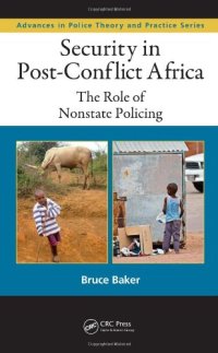 cover of the book Security in Post-Conflict Africa: The Role of Nonstate Policing (Advances in Police Theory and Practice)  