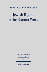 cover of the book Jewish Rights in the Roman World: The Greek and Roman Documents Quoted by Josephus Flavius  