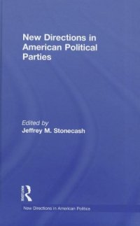 cover of the book New Directions in American Political Parties (New Directions in American Politics)  