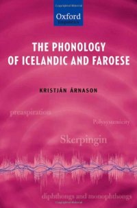 cover of the book The Phonology of Icelandic and Faroese (The Phonology of the World's Languages)  