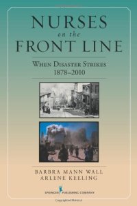 cover of the book Nurses on the Front Line: When Disaster Strikes, 1878-2010  