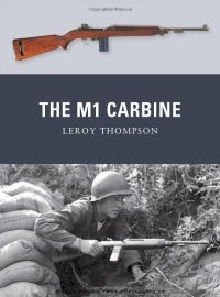 cover of the book The M1 Carbine (Weapon)  