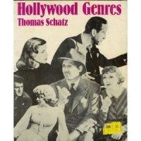 cover of the book Hollywood Genres: Formulas, Filmmaking, and the Studio System  