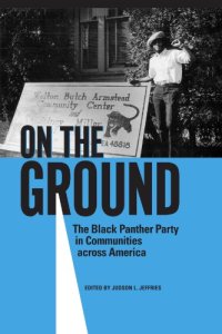 cover of the book On the Ground: The Black Panther Party in Communities across America  