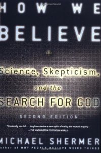 cover of the book How We Believe: Science, Skepticism, and the Search for God, Second Edition  