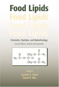 cover of the book Food Lipids: Chemistry, Nutrition, and Biotechnology  