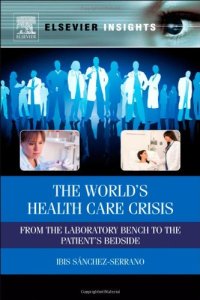 cover of the book The World's Health Care Crisis: From the Laboratory Bench to the Patient's Bedside (Elsevier Insights)  