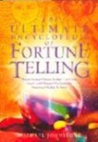 cover of the book The Ultimate Encyclopedia of Fortune Telling  