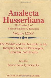 cover of the book The Visible and the Invisible in the Interplay between Philosophy, Literature and Reality (Analecta Husserliana)  